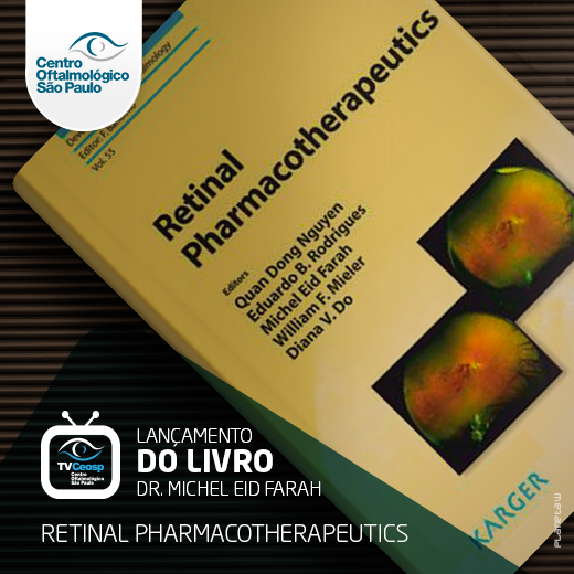 Lançamento Livro – Dr. Michel Eid Farah – Retinal – Pharmacotherapeutics