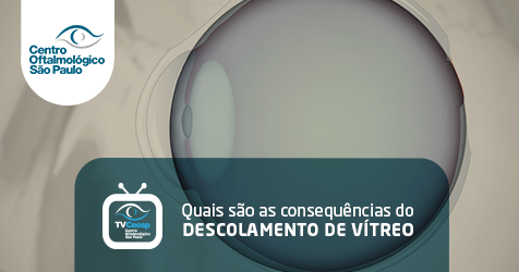 Quais são as consequências do descolamento de vítreo