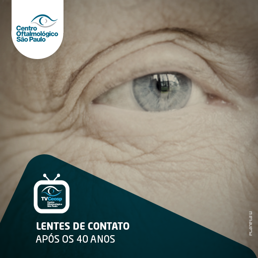 Lentes de Contato – Após os 40 anos