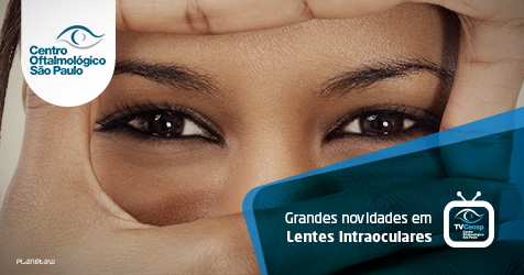 Grandes Novidades em Lentes Intraoculares