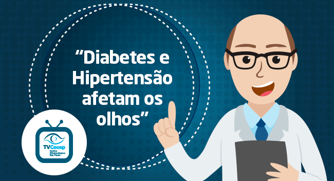 Diabetes e Hipertensão afetam os olhos