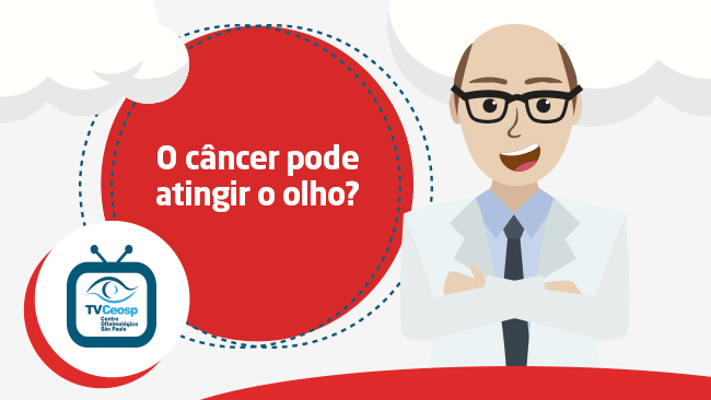 O câncer pode atingir o olho?