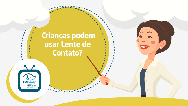 Crianças podem usar Lentes de Contato?